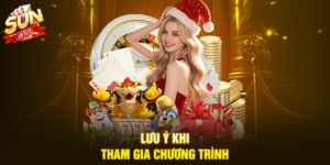 Lưu ý khi tham gia chương trình