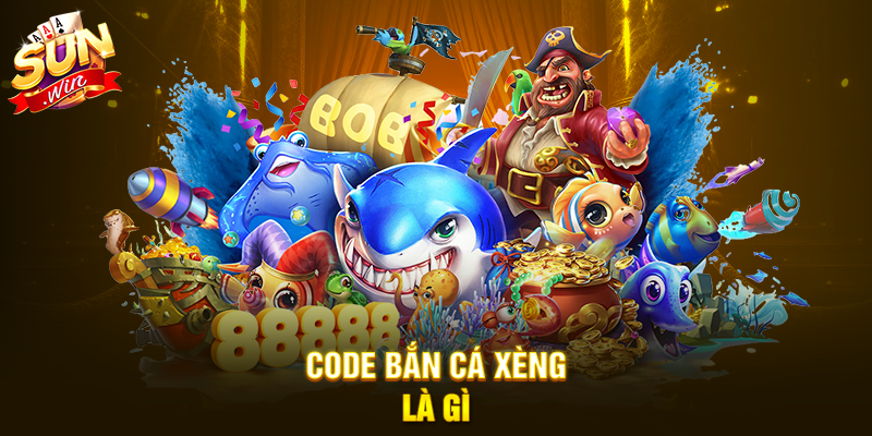 Code Bắn Cá Xèng là gì
