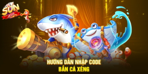Hướng dẫn nhập Code Bắn Cá Xèng